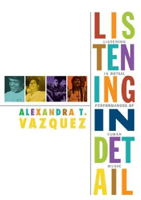 Buy Listening in Detail (English, Alexandra T. Vazquez) — BookShops.in