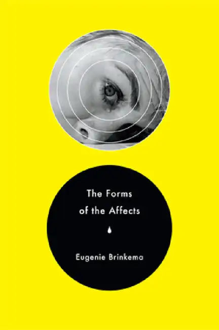 Buy The Forms of the Affects (English, Eugenie Brinkema) — BookShops.in