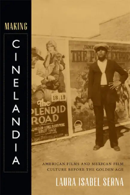 Buy Making Cinelandia (English, Laura Isabel Serna) — BookShops.in