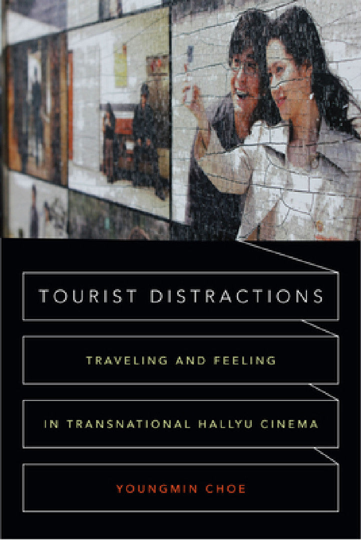 Tourist Distractions by Youngmin Choe – Duke University Press view 2