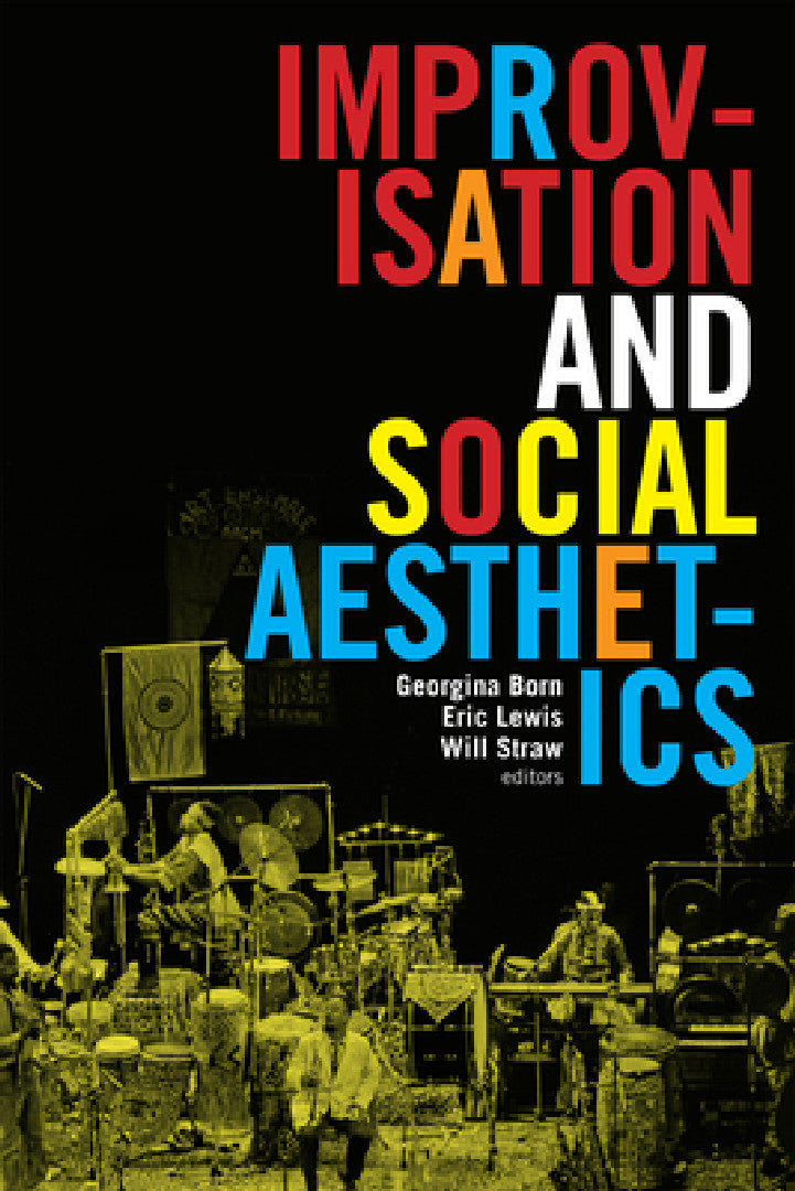 Buy Improvisation and Social Aesthetics (English, Georgina Born) — BookShops.in
