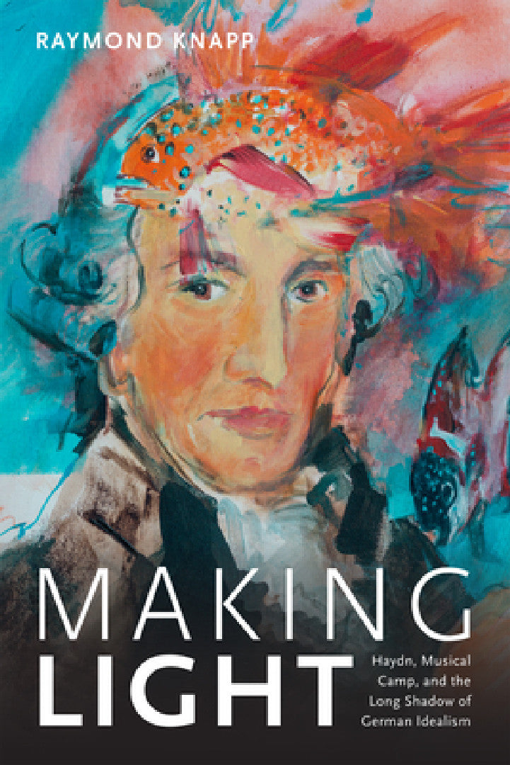 Buy Making Light (English, Raymond Knapp) — BookShops.in