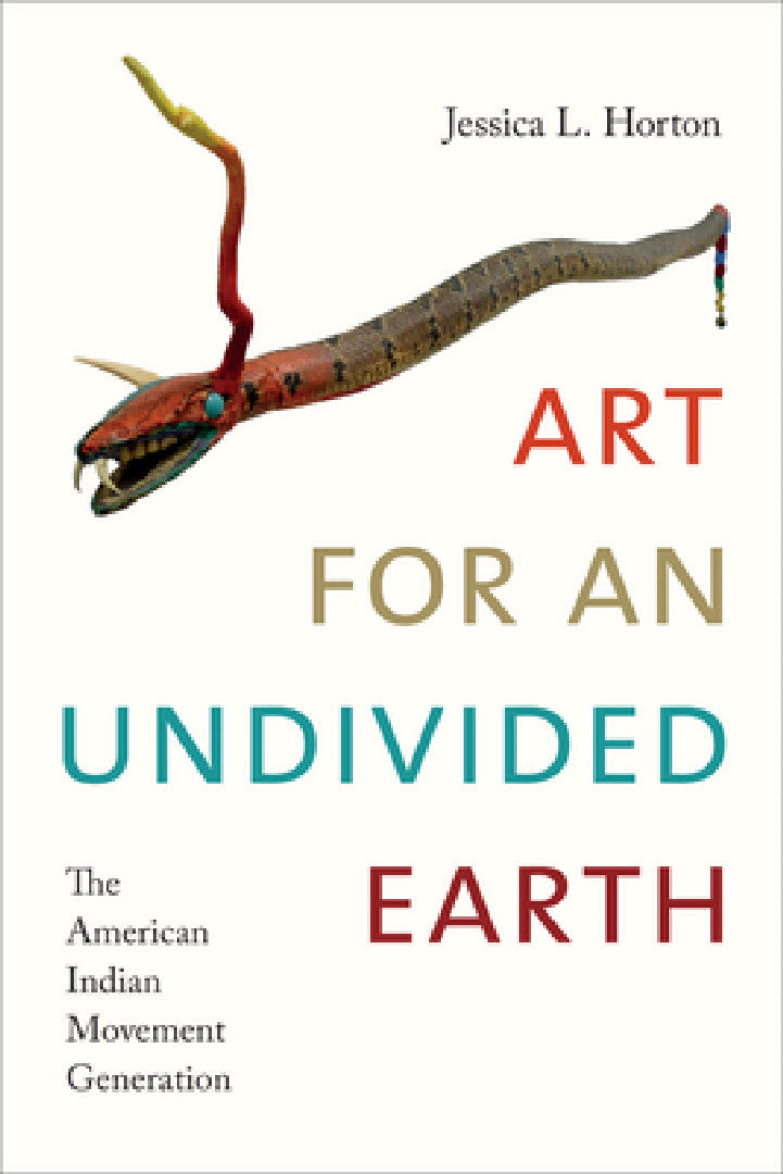 Buy Art for an Undivided Earth (English, Jessica L. Horton) โ BookShops.in