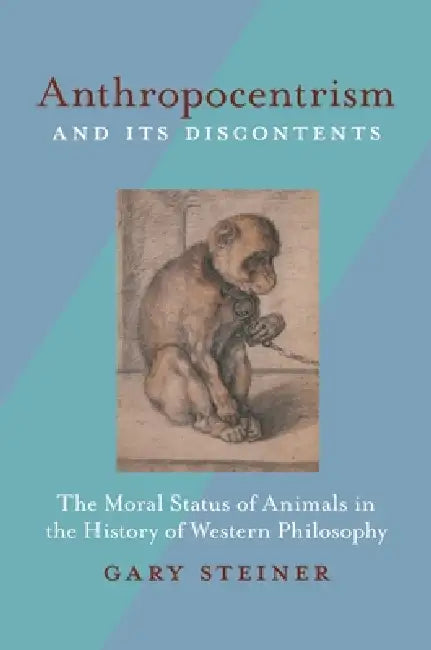 Buy Anthropocentrism and Its Discontents (English, Gary Steiner) โ BookShops.in