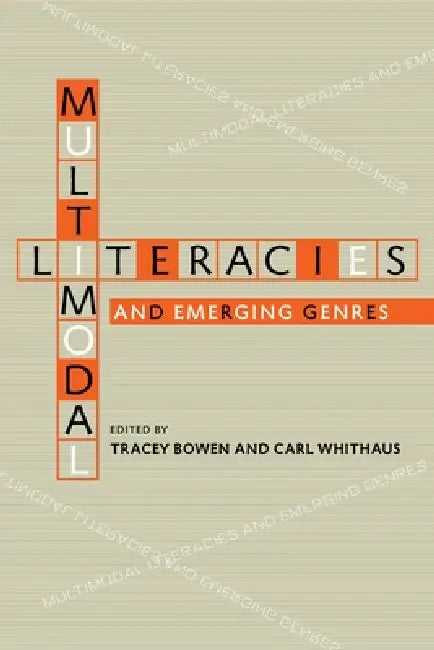 Buy Multimodal Literacies and Emerging Genres (English, Tracey Bowen | Carl Whithaus) โ BookShops.in