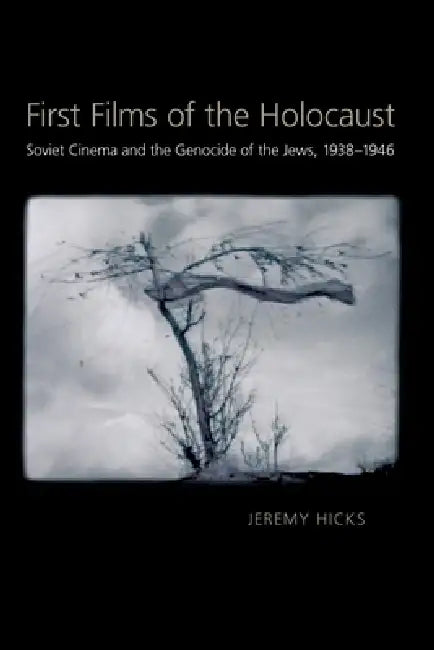 Buy First Films of the Holocaust (English, Jeremy Hicks) โ BookShops.in