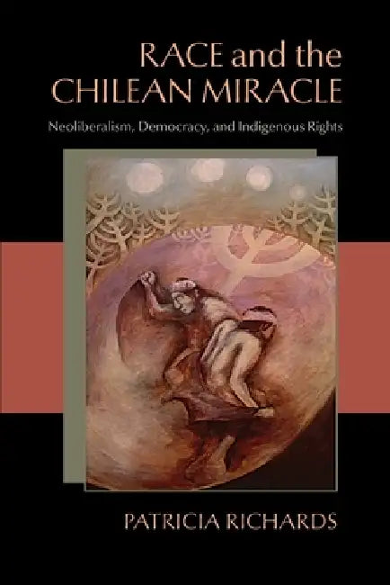 Buy Race and the Chilean Miracle (English, Patricia Lynne Richards) โ BookShops.in