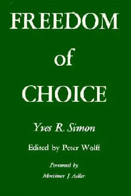 Buy Freedom of Choice (English, Yves R. Simon) — BookShops.in