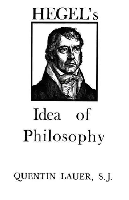 Buy Hegel's Idea of Philosophy (English, Quentin Lauer) — BookShops.in