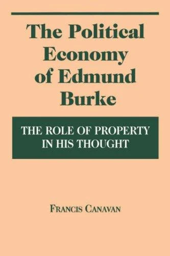 Buy The Political Economy of Edmund Burke (English, Francis Canavan) — BookShops.in