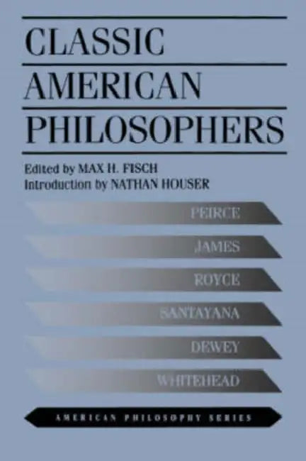 Buy Classic American Philosophers (English, Max Fisch) — BookShops.in