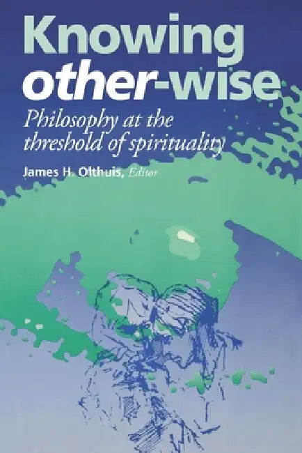 Buy Knowing Other-Wise (English, James H. Olthuis) — BookShops.in