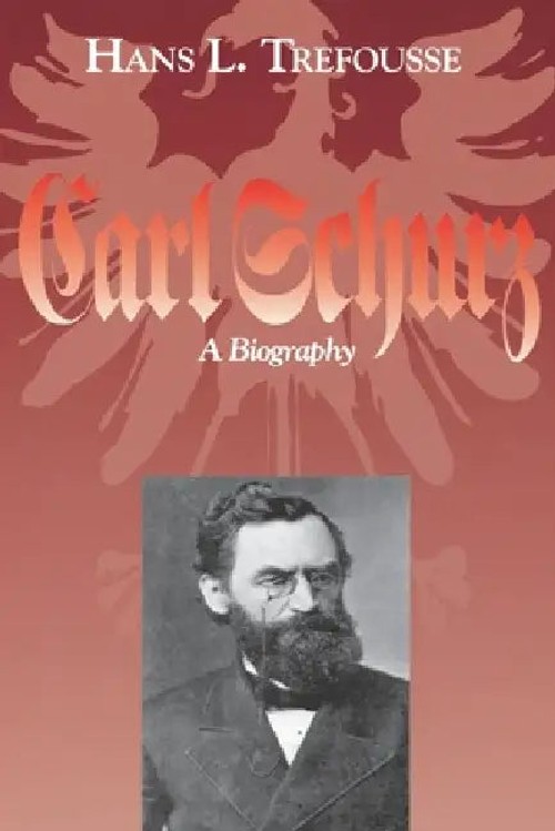 Carl Schurz: A Biography by Hans L. Trefousse – Fordham University Press view 2