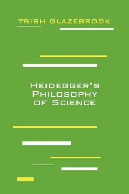 Buy Heidegger's Philosophy of Science (English, Trish Glazebrook) — BookShops.in