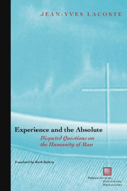 Buy Experience and the Absolute (English, Jean-Yves Lacoste | Mark Raftery-Skehan) — BookShops.in