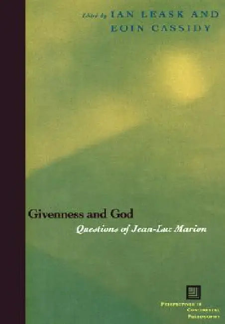 Givenness And God: Questions Of Jean-luc Marion: NO. 43 (Perspectives In Continental Philosophy, 43) view 2