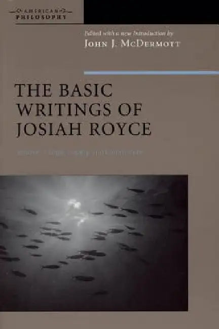 Buy The Basic Writings of Josiah Royce, Volume II (English, John J. McDermott) — BookShops.in