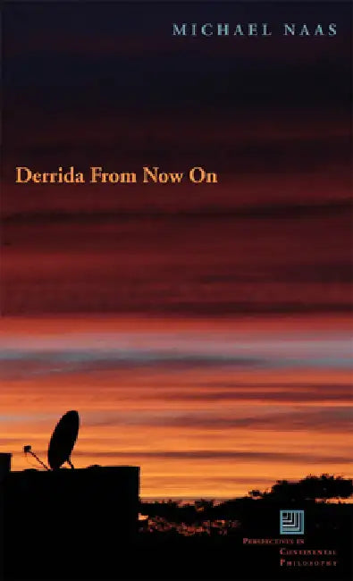 Buy Derrida from Now on (English, Michael Naas) — BookShops.in