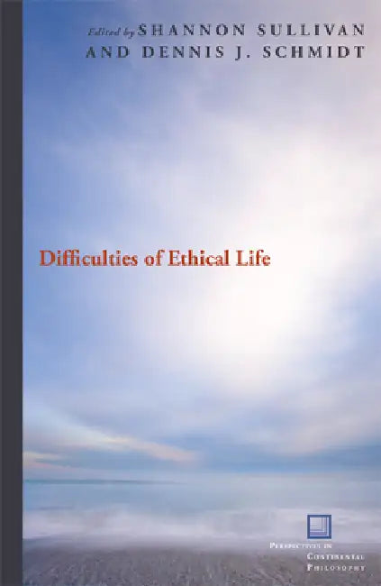 Buy Difficulties of Ethical Life (English, Shannon Sullivan | Dennis J. Schmidt) — BookShops.in