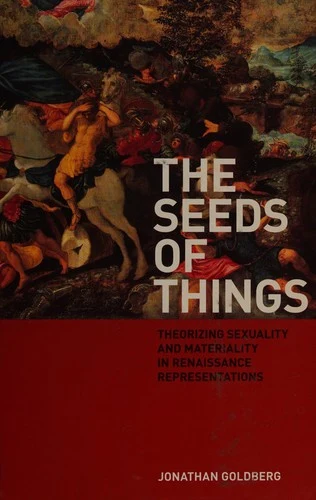 Buy The Seeds of Things (English, Jonathan Goldberg) — BookShops.in