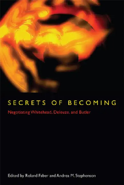 Buy Secrets of Becoming (English, Roland Faber | Andrea M. Stephenson) — BookShops.in