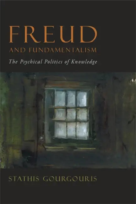Buy Freud and Fundamentalism (English, Stathis Gourgouris) — BookShops.in