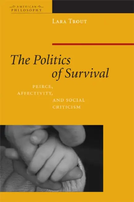 Buy The Politics of Survival (English, Lara Trout) — BookShops.in