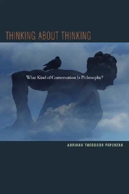 Buy Thinking about Thinking (English, Adriaan T. Peperzak) — BookShops.in