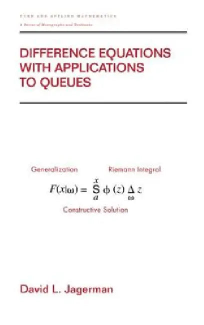 Buy Difference Equations with Applications to Queues (English, David L. Jagerman) — BookShops.in