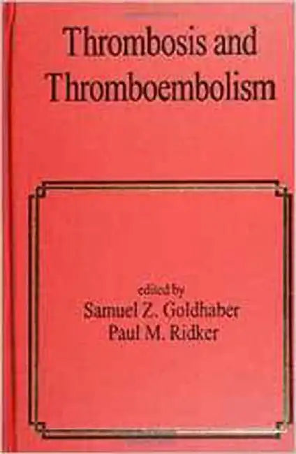 Buy Thrombosis And Thromboembolism (English, Samuel Z. Goldhaber | Paul M. Ridker) — BookShops.in