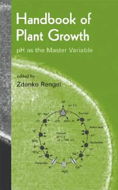 Buy Handbook of Plant Growth PH as the Master Variable (English, Zdenko Rengel) — BookShops.in