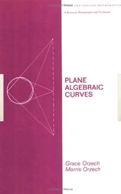 Buy Plane Algebraic Curves (English, C. Orzech) — BookShops.in