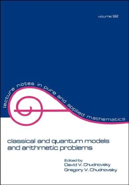 Buy Classical and Quantum Models and Arithmetic Problems (English, David Chudnovsky) — BookShops.in