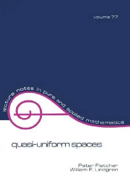 Buy Quasi-Uniform Spaces (English, Peter Fletcher | William F. Lindgren) — BookShops.in