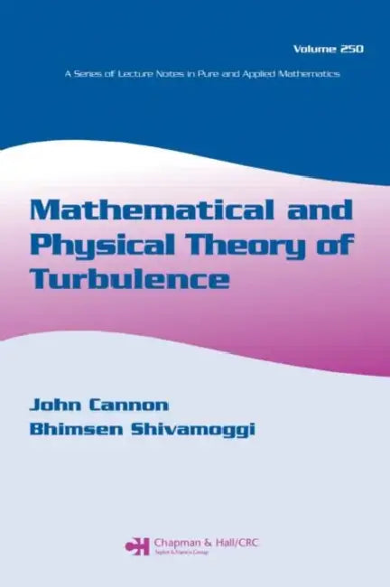 Buy Mathematical and Physical Theory of Turbulence | by John Rozier Cannon | Bhimsen K. Shivamoggi | Chapman and Hall/CRC | by John Rozier Cannon | Bhimsen K. Shivamoggi | Chapman and Hall/CRC | by John Rozier Cannon | Bhimsen K. Shivamoggi | Chapman and Hall/CRC | by John Rozier Cannon | Bhimsen K. Shivamoggi | Chapman and Hall/CRC | by John Rozier Cannon | Bhimsen K. Shivamoggi | Chapman and Hall/CRC | by John Rozier Cannon | Bhimsen K. Shivamoggi | Chapman and Hall/CRC | by John Rozier Cannon | B — BookShops.in