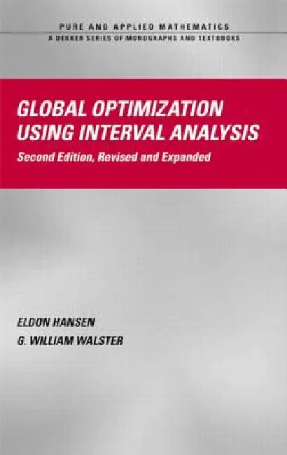 Global Optimization Using Interval Analysis: Revised And Expanded: 264 (Pure and Applied Mathematics) view 2