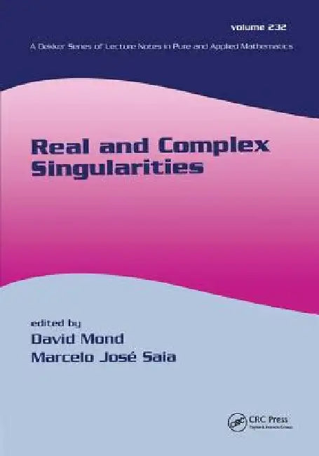 Real And Complex Singularities: the sixth workshop at Sâo Carlos: 232 (LECTURE NOTES IN PURE AND APPLIED MATHEMATICS) view 2