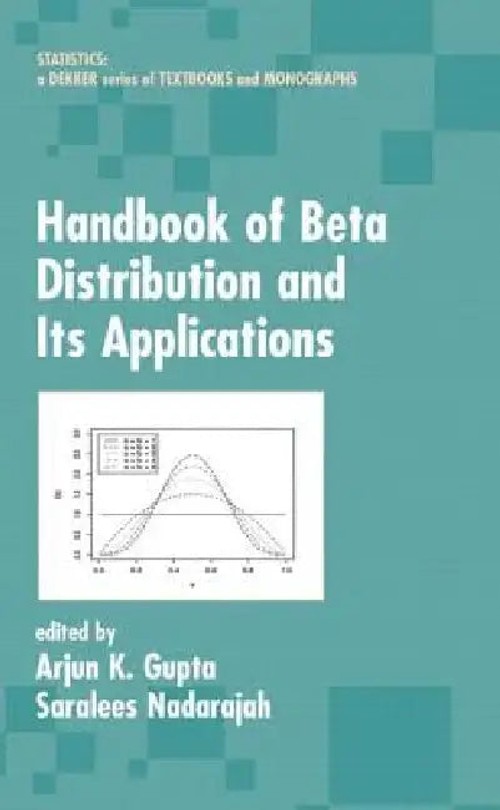 Handbook Of Beta Distribution And Its Applications by Arjun K. Gupta view 2