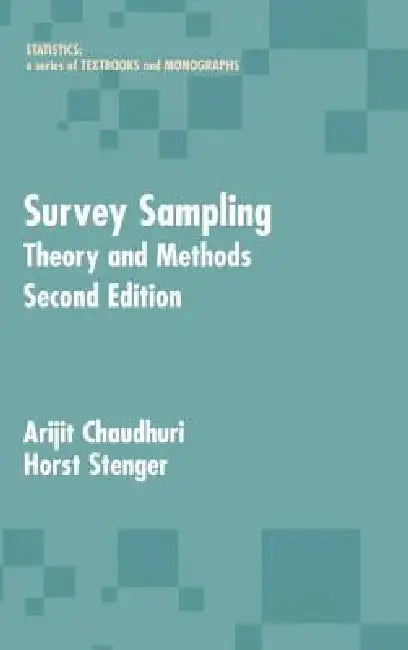 Survey Sampling: Theory and Methods, Second Edition: 182 (Statistics: A Series of Textbooks and Monographs) view 2