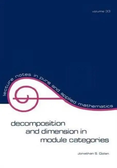 Buy Decomposition and Dimension in Module Categories (English, Jonathan S. Golan) — BookShops.in