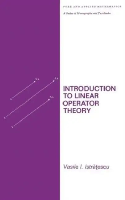 Buy Introduction to Linear Operator Theory (English, Istratescu) — BookShops.in