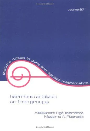 Buy Harmonic Analysis on Free Groups (English, Alessandro Figa-Talamanca) — BookShops.in