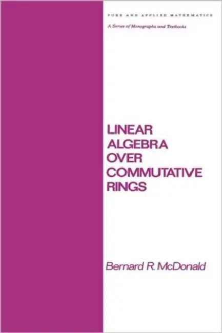 Buy Linear Algebra Over Commutative Rings (English, McDonald) — BookShops.in