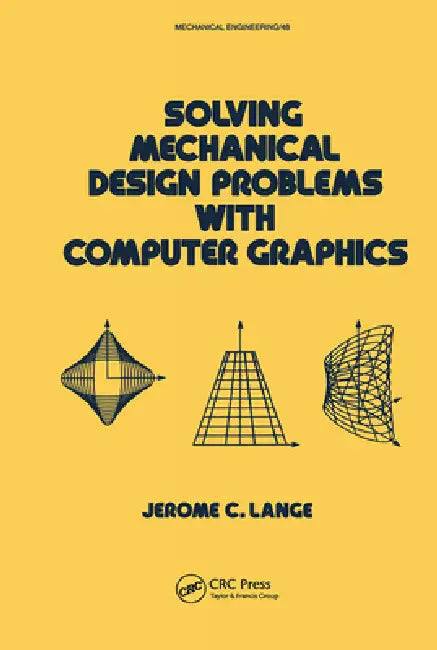 Buy Solving Mechanical Design Problems with Computer Graphics (English, Jerome Lange) — BookShops.in