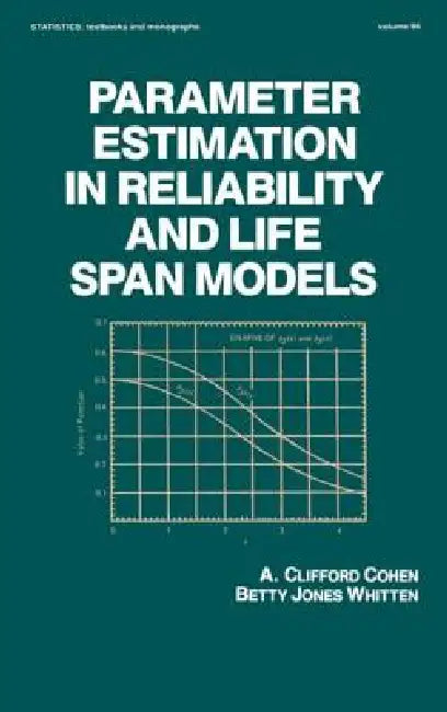 Parameter Estimation in Reliability and Life Span Models: 96 (STATISTICS, A SERIES OF TEXTBOOKS AND MONOGRAPHS) view 2