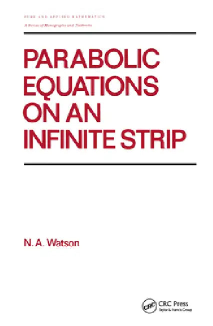 Parabolic Equations on an Infinite Strip: 127 (Pure & Applied Mathematics) view 2