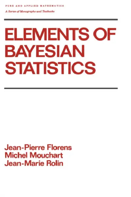 Buy Elements of Bayesian Statistics (English, Florens) β BookShops.in