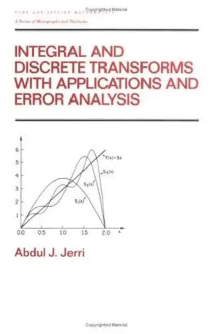 Integral and Discrete Transforms with Applications and Error Analysis: 162 (Chapman & Hall/CRC Pure and Applied Mathematics) view 2