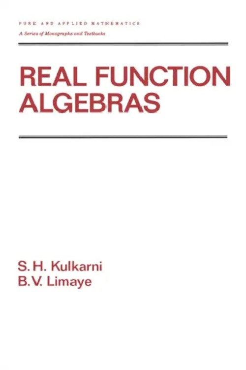 Real Function Algebras by S. H. Kulkarni – CRC Press view 2
