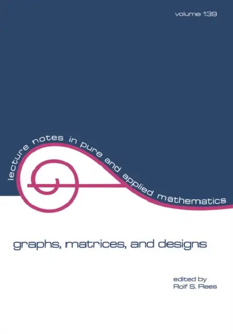 Buy Graphs, Matrices, and Designs (English, Rolf S. Rees) โ BookShops.in